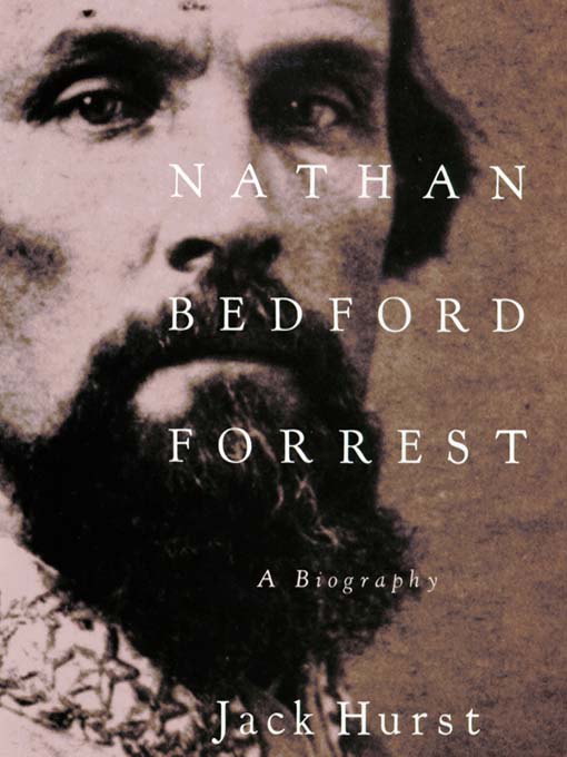Title details for Nathan Bedford Forrest by Jack Hurst - Available